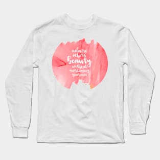 Admire others' beauty Long Sleeve T-Shirt